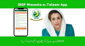 BISP Opens Online Student Enrollment via Waseela-e-Taleem App – Apply…