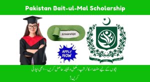 Pakistan Bait-ul-Mal Scholarship 2025 – Eligibility and How to Apply