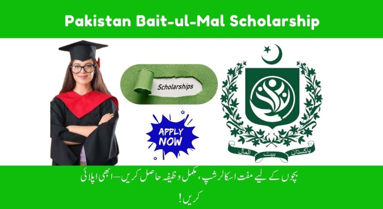 Pakistan Bait-ul-Mal Scholarship 2025 – Eligibility and How to Apply